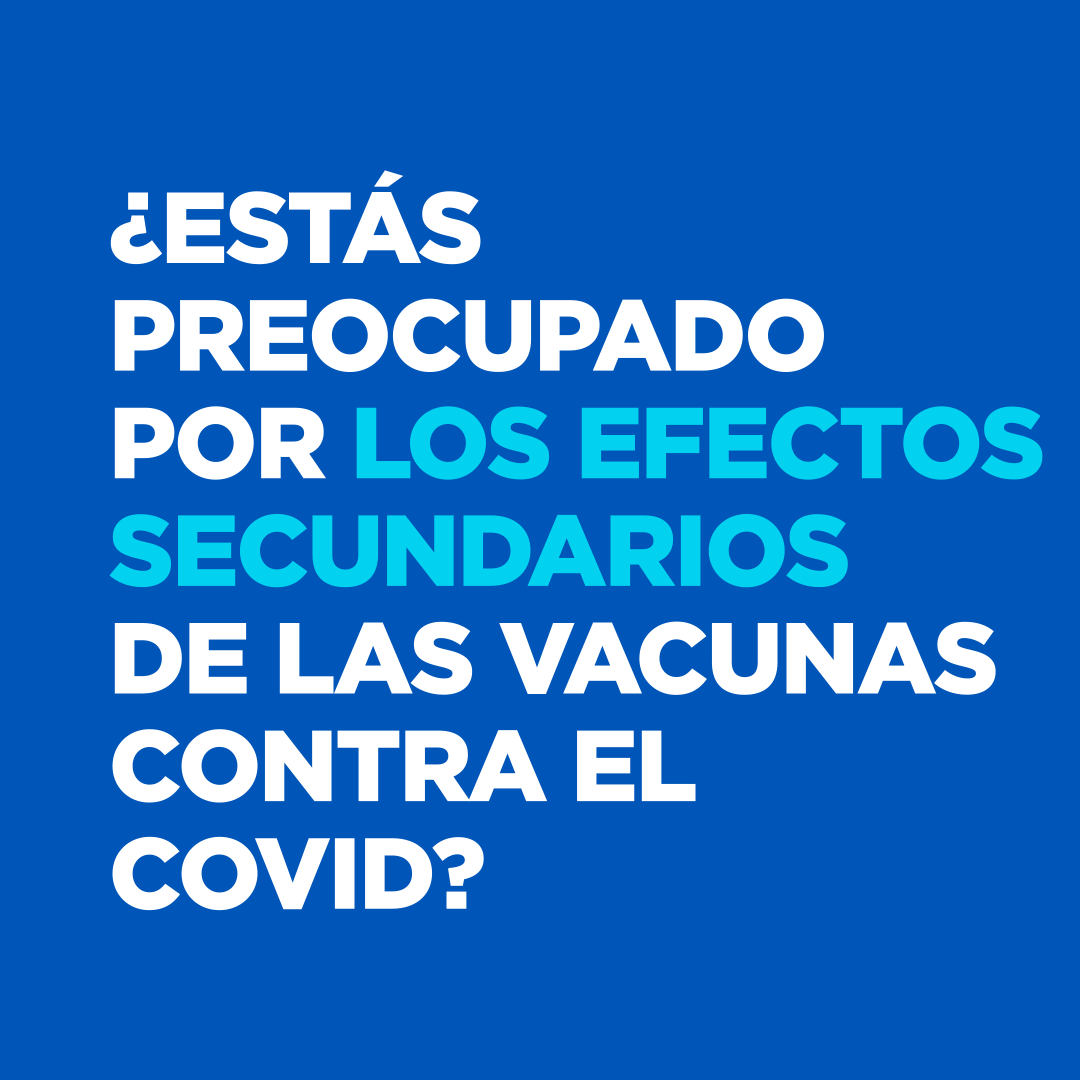 Are you worried about the side effects of vaccines? — Spanish