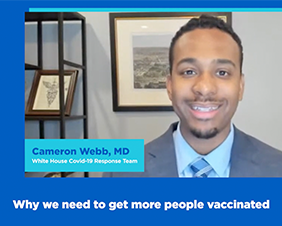 Why We Need to Get More People Vaccinated Featuring Dr. Cameron Webb