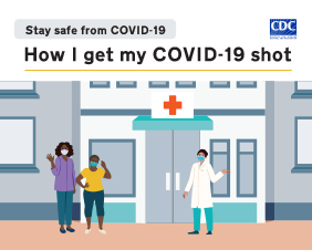Story: How I get my COVID-19 Shot | CDC (PDF)