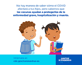 Vaccines Help Protect Your Child from COVID  — Spanish