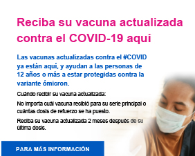 Get Your Updated COVID-19 Vaccine Here — Spanish