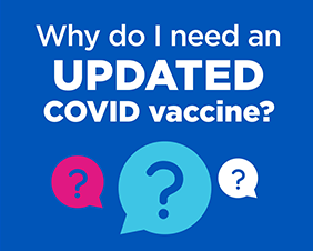 Why Do I Need an Updated COVID Vaccine? 