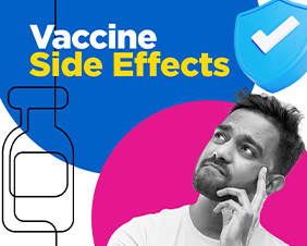 COVID Facts: Vaccine Side Effects