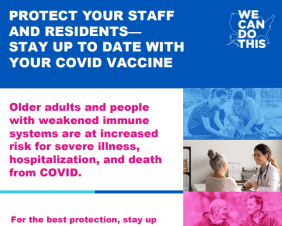 Protect Your Staff and Residents — Stay Up to Date With Your COVID Vaccine